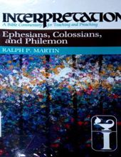 INTERPRETATION: EPHESIANS, COLOSSIANS, AND PHILEMON